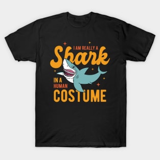 I Am Really A Shark In A Human Costume T-Shirt